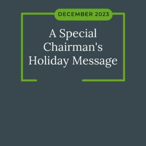 A Special Chairman’s Holiday Message