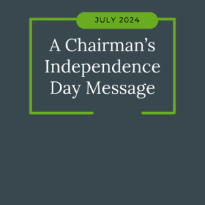 2024-07-01 – Chairman’s Independence Day Message